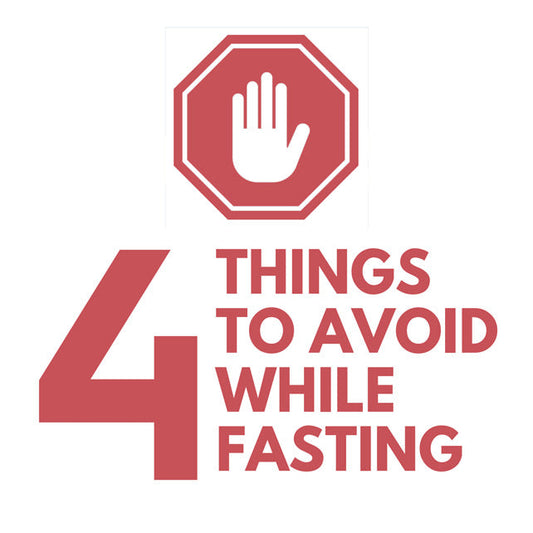 4 Things To Avoid While Fasting