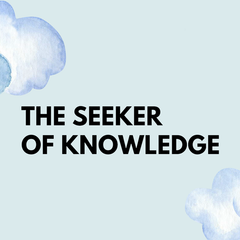 The Seeker of Knowledge
