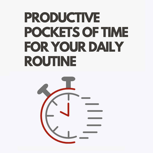 Productive Pockets of Time