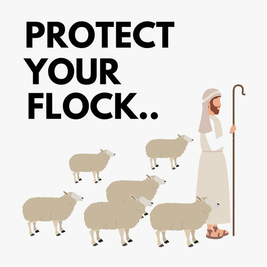 PROTECT YOUR FLOCK