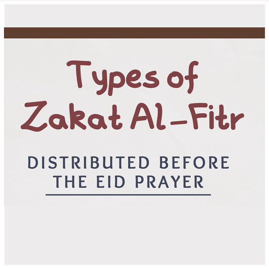 Types of Zakat Al-Fitr