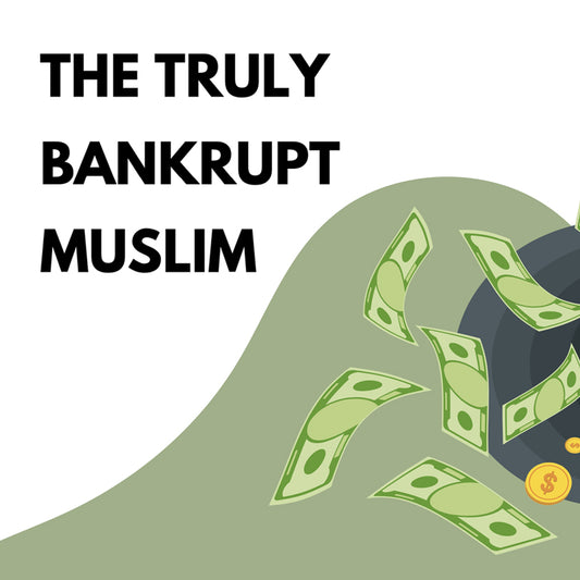 The Truly Bankrupt Muslim