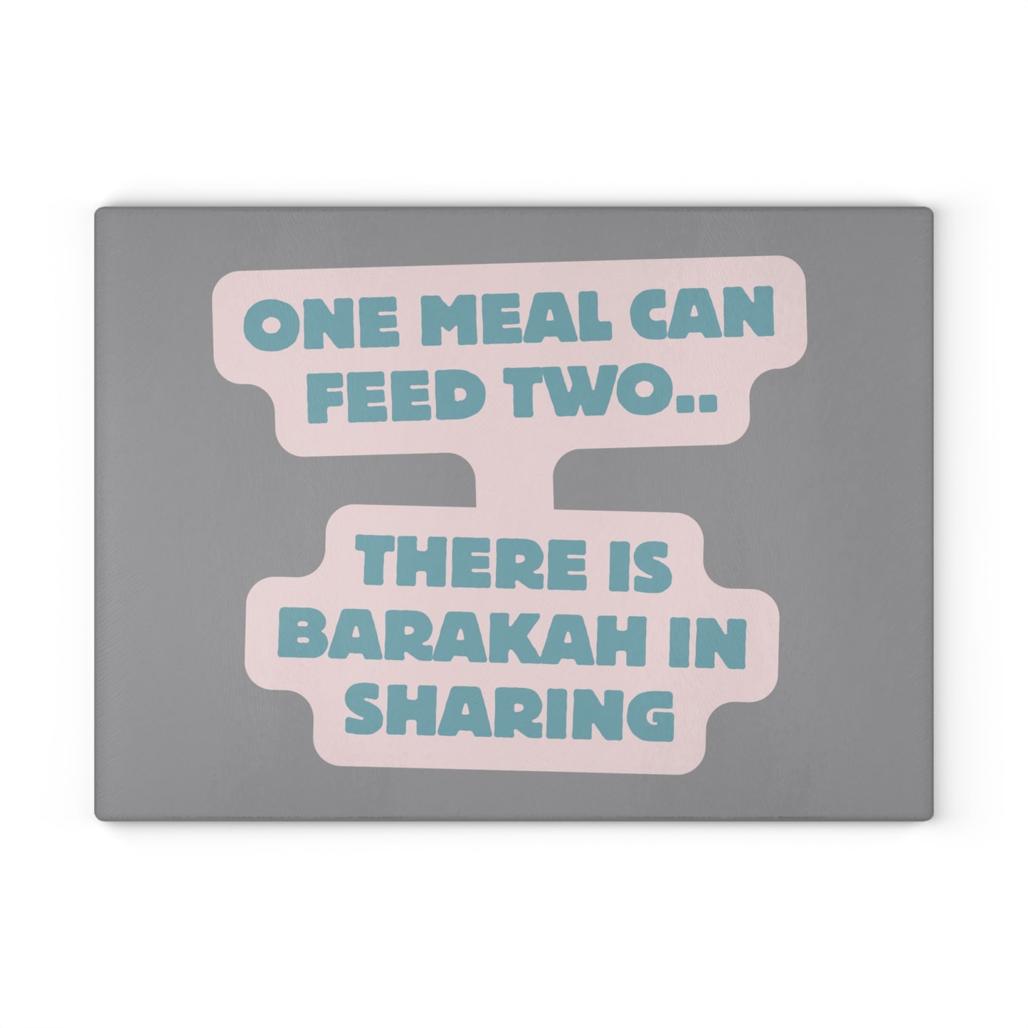 Inspirational Glass Cutting Board - "One Meal Can Feed Two... Barakah in Sharing"
